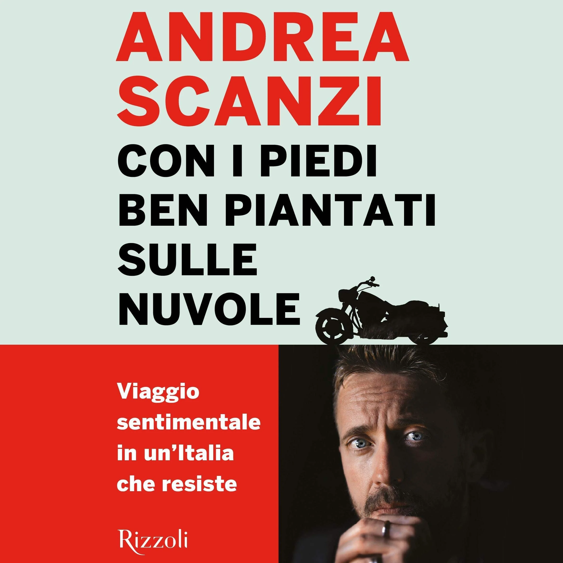 Con i piedi ben piantati sulle nuvole: Viaggio sentimentale in un'Italia che resiste