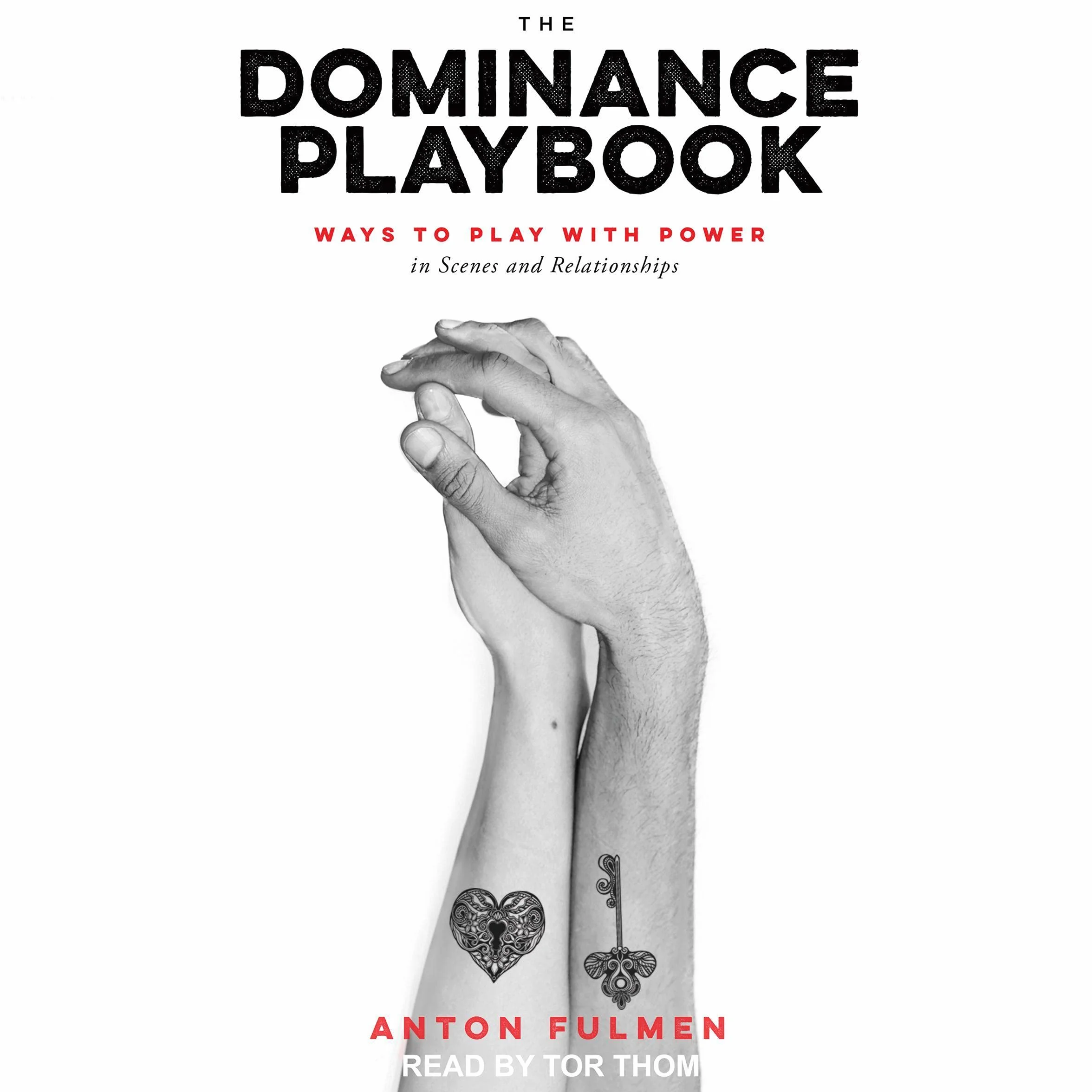 The Dominance Playbook: Ways to Play with Power in Scenes and Relationships