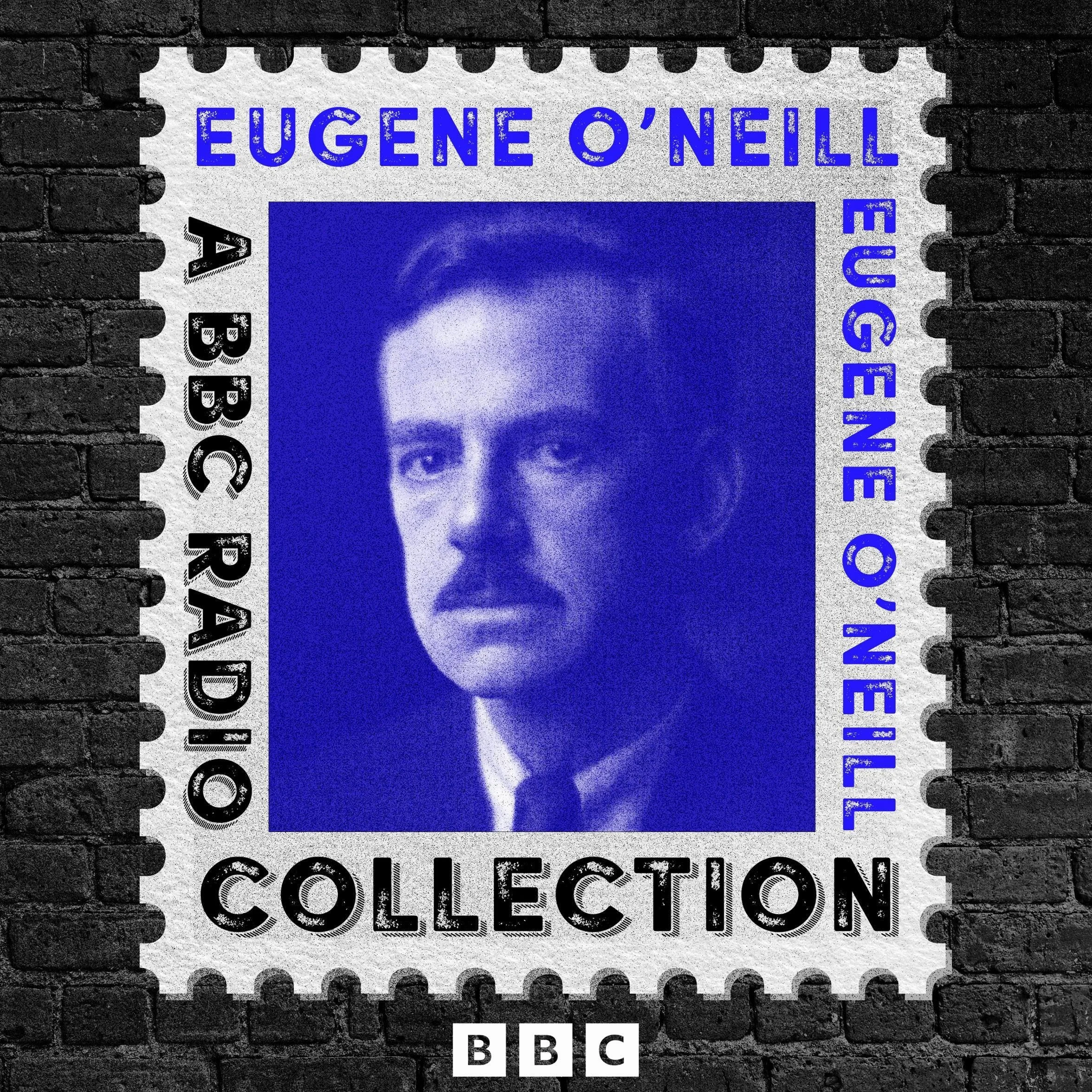 Eugene O’Neill: BBC Radio Drama Collection: 9 Full-Cast Productions including Long Day’s Journey into the Night, The Hairy Ape, The Iceman Cometh