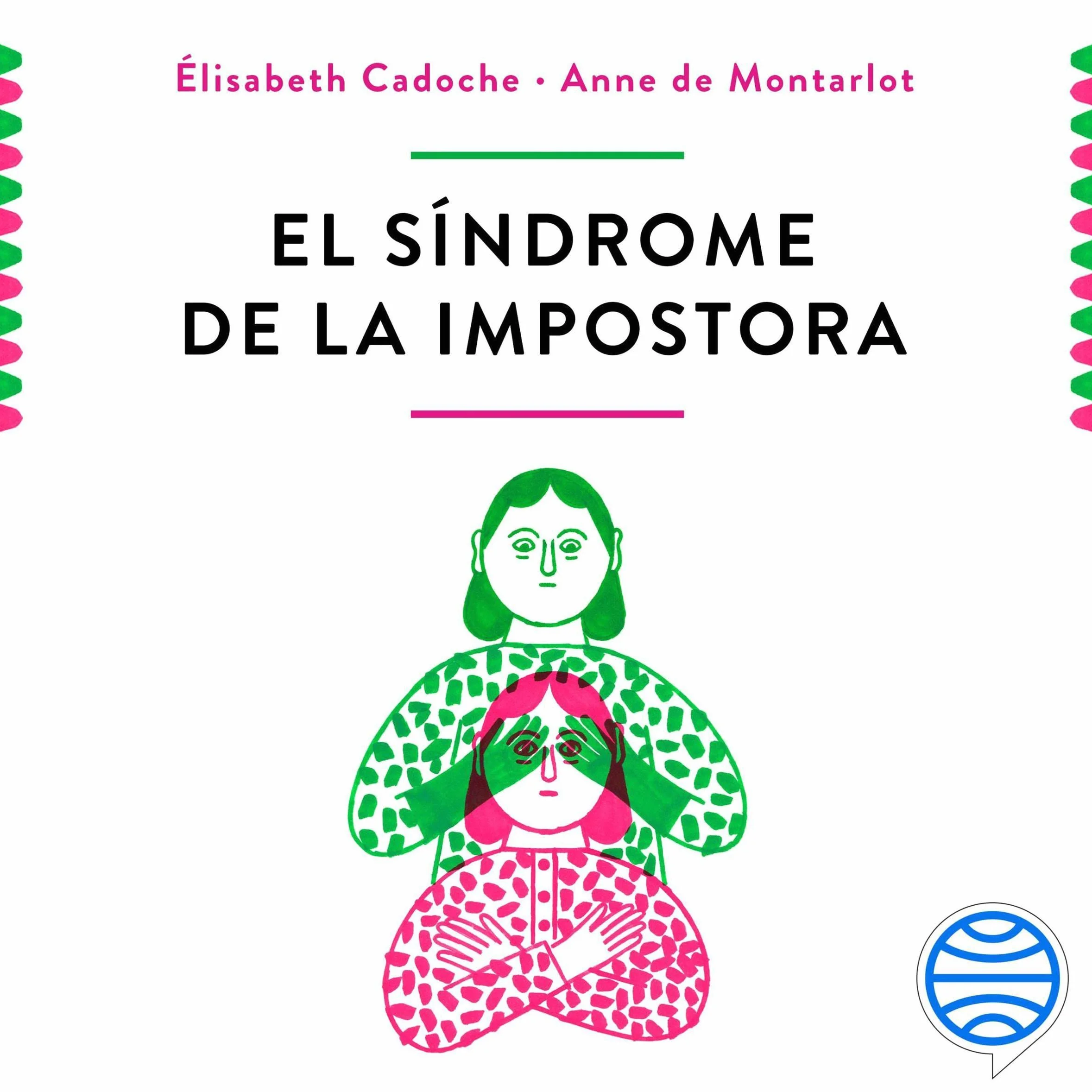 El síndrome de la impostora: ¿Por qué las mujeres siguen sin creer en ellas mismas?