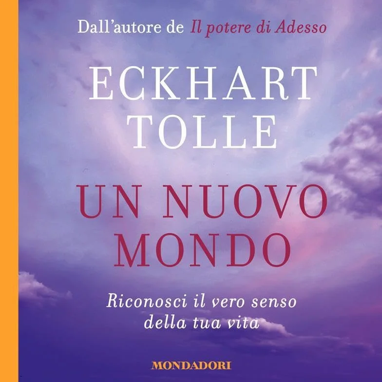 Un nuovo mondo: Riconosci il vero senso della tua vita