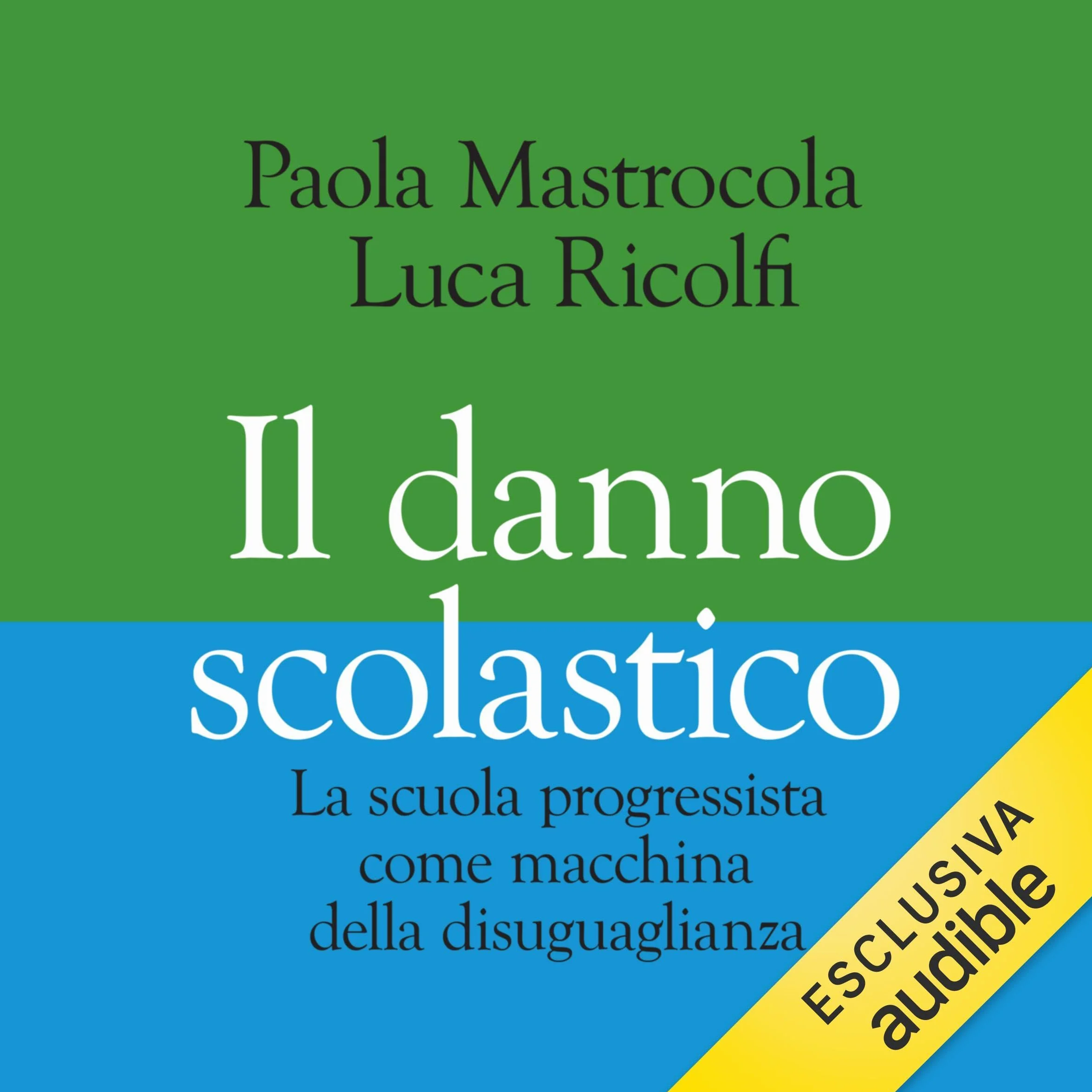 Il danno scolastico: La scuola progressista come macchina della disuguaglianza