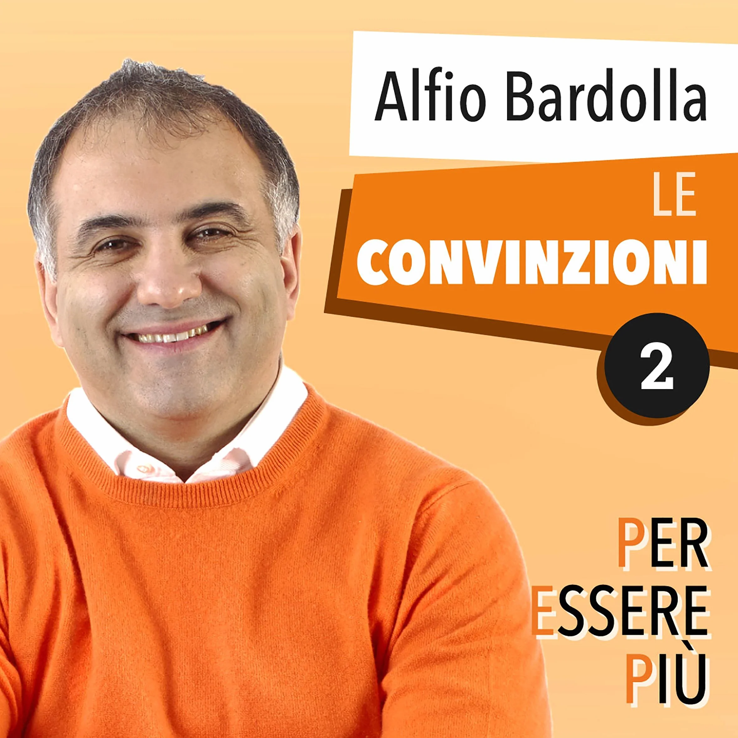 Le convinzioni: Per essere più 2