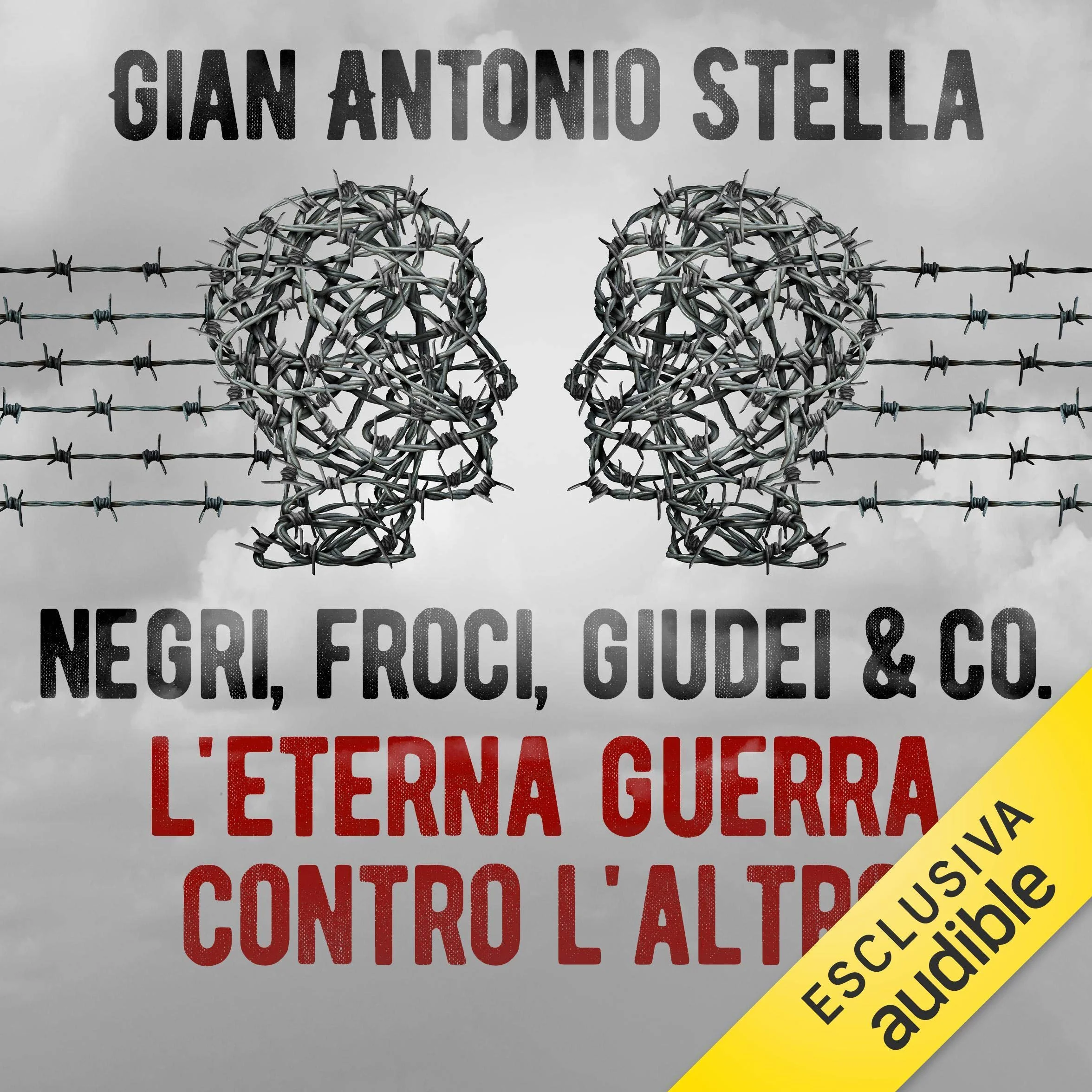 Negri, froci, giudei & co.: L'eterna guerra contro l'altro