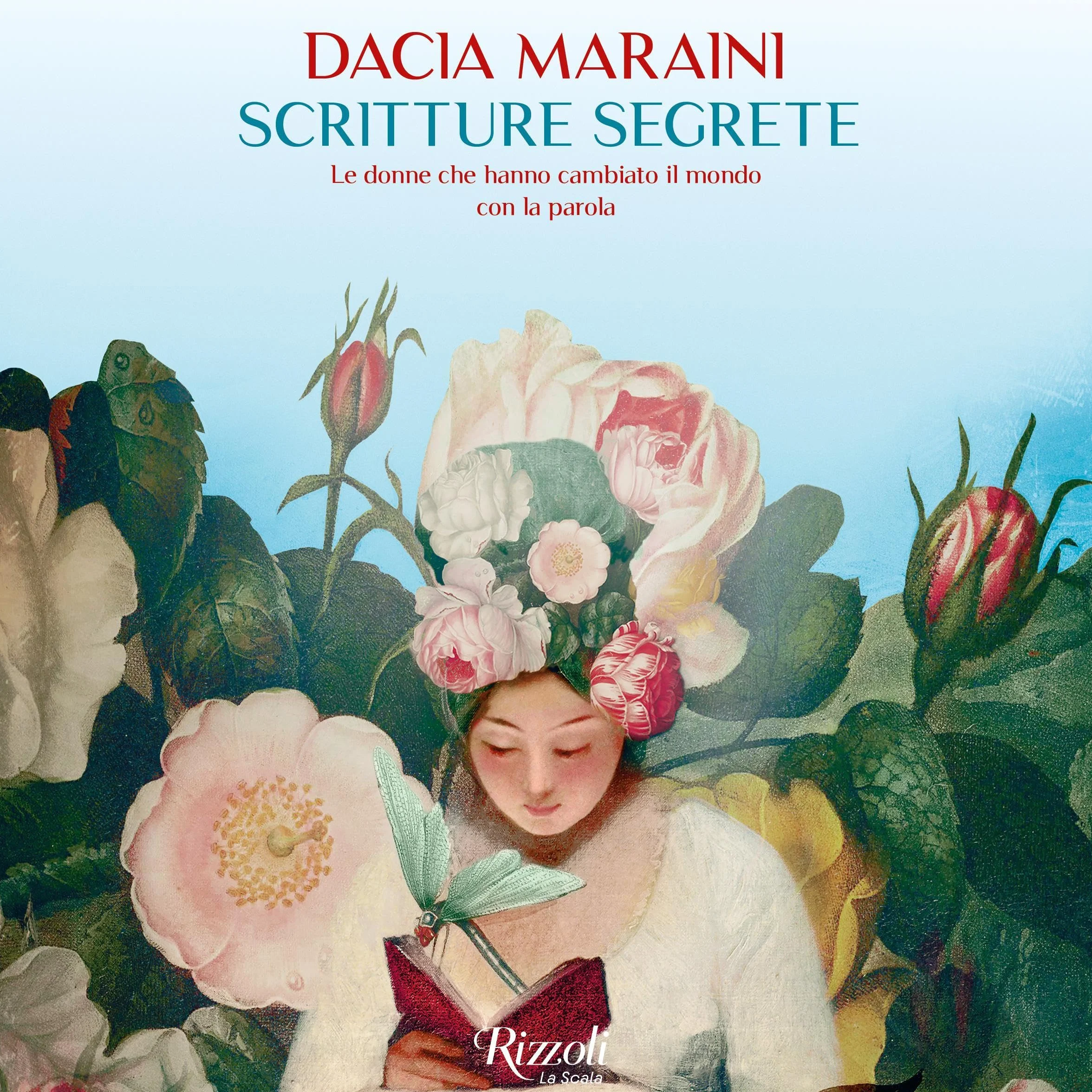 Scritture segrete: Le donne che hanno cambiato il mondo con la parola