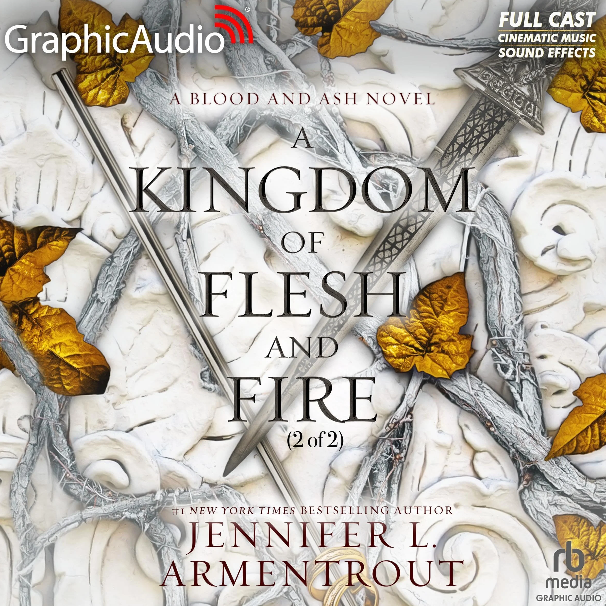 A Kingdom of Flesh and Fire (Part 2 of 2) Dramatized Adaptation: Blood and Ash, Book 2