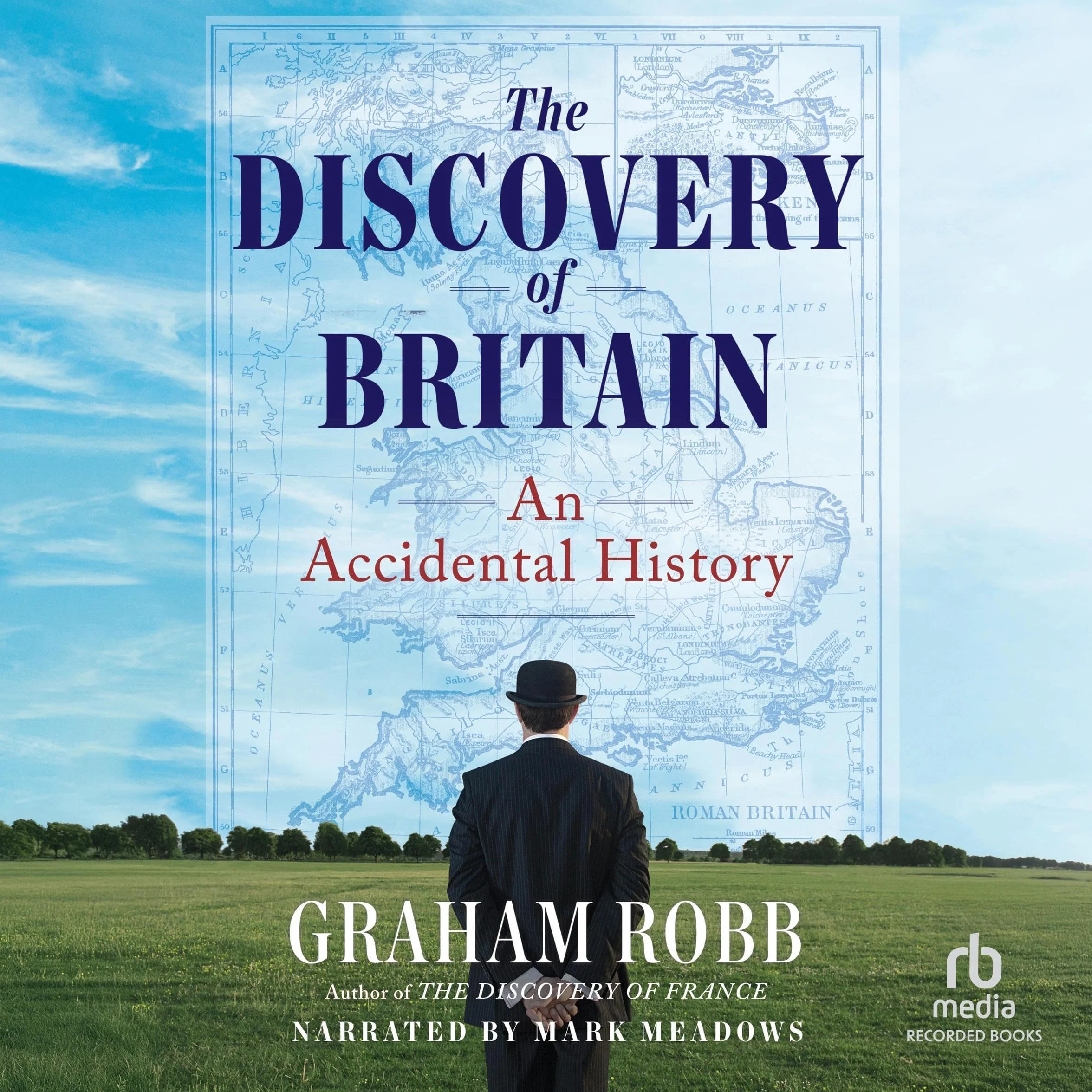 The Discovery of Britain: An Accidental History