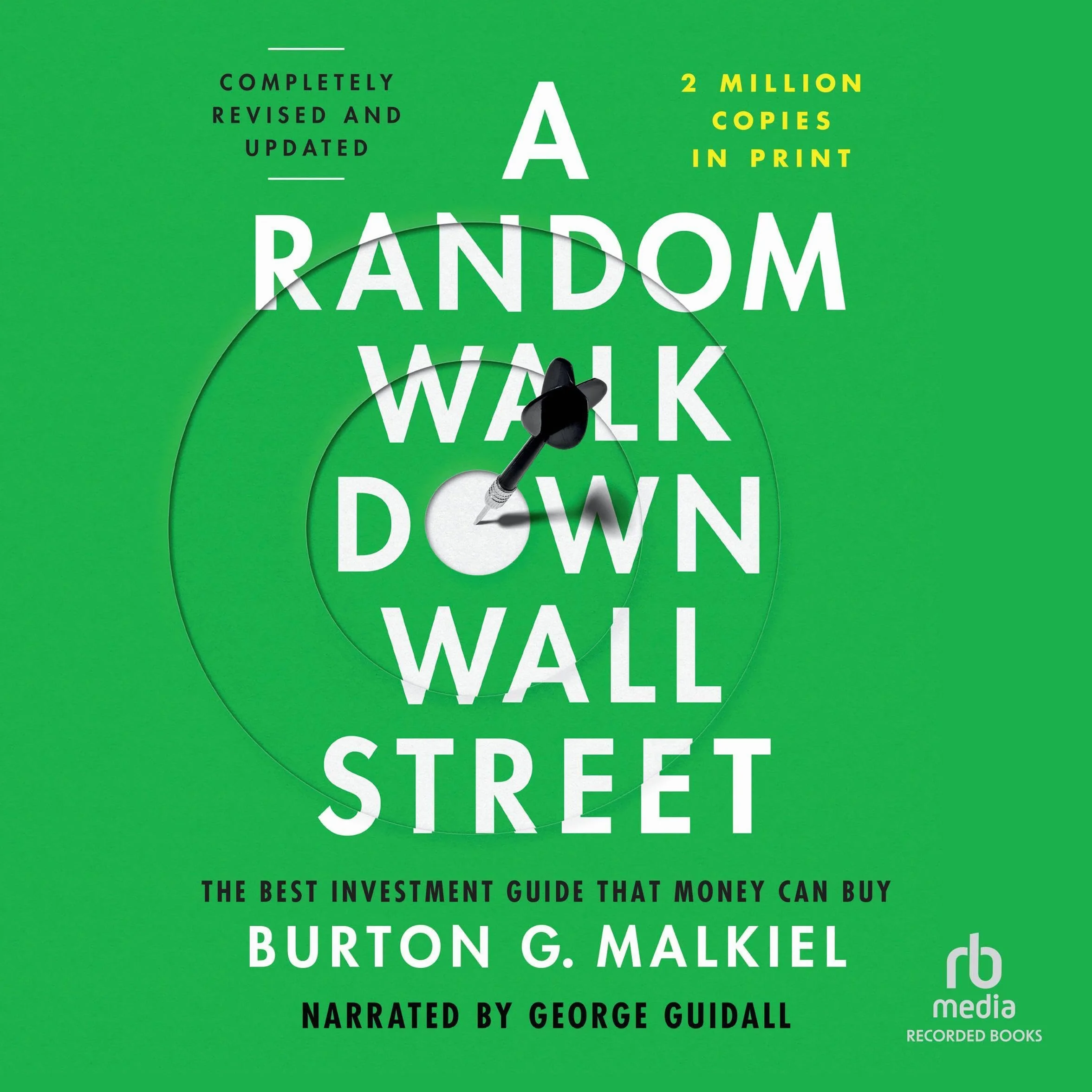 A Random Walk Down Wall Street: The Best Investment Guide