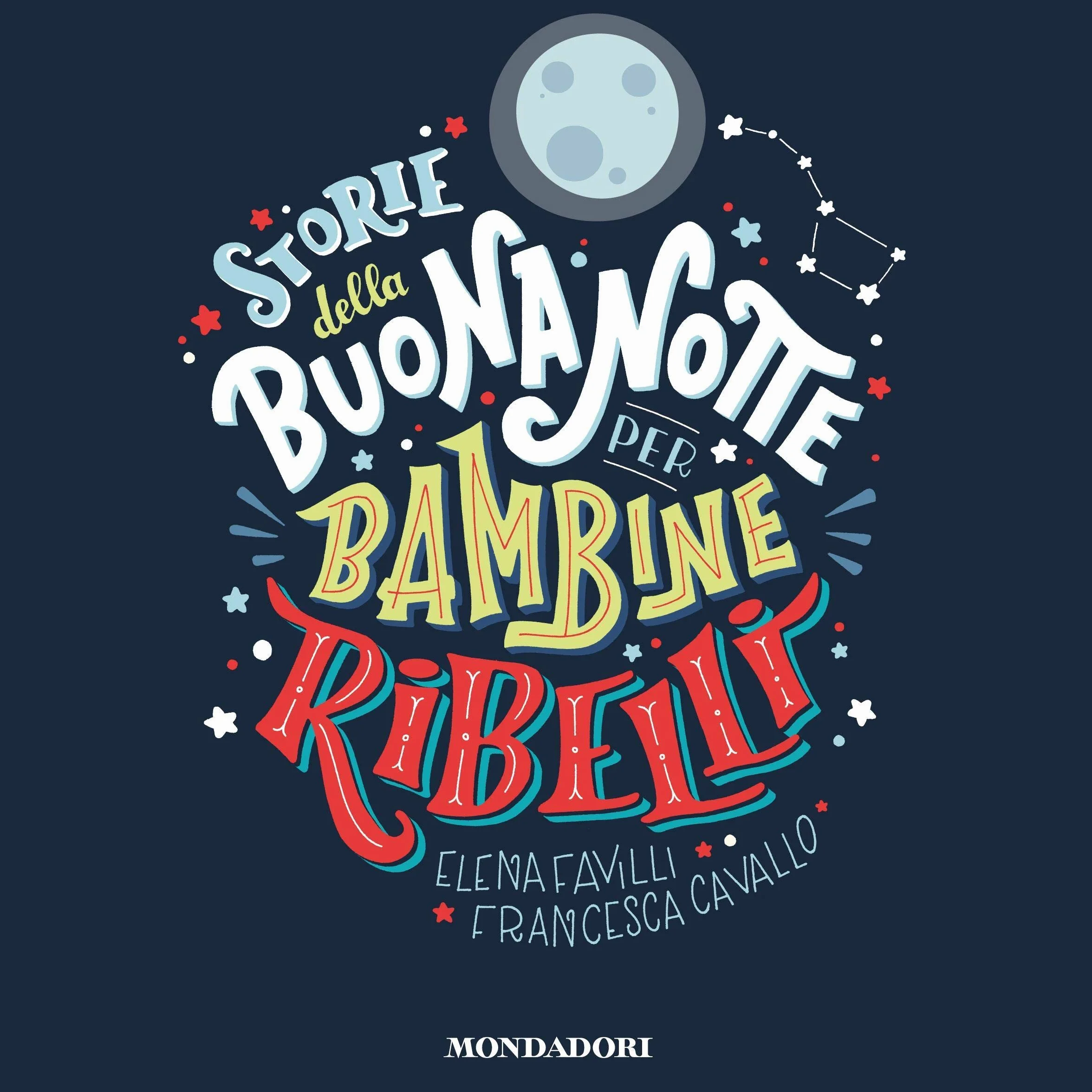 Storie della buonanotte per bambine ribelli
