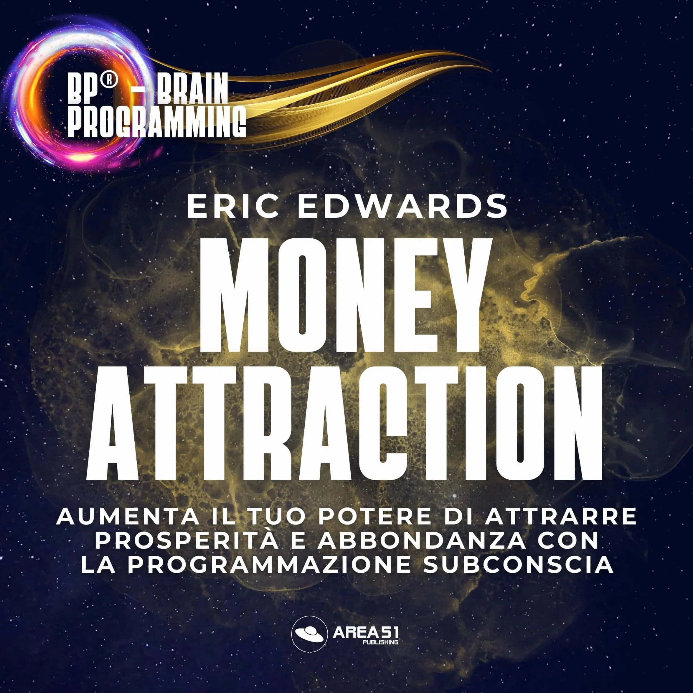 BP Brain Programming Money Attraction: Programowanie podświadomości dla przyciągania pieniędzy i obfitości