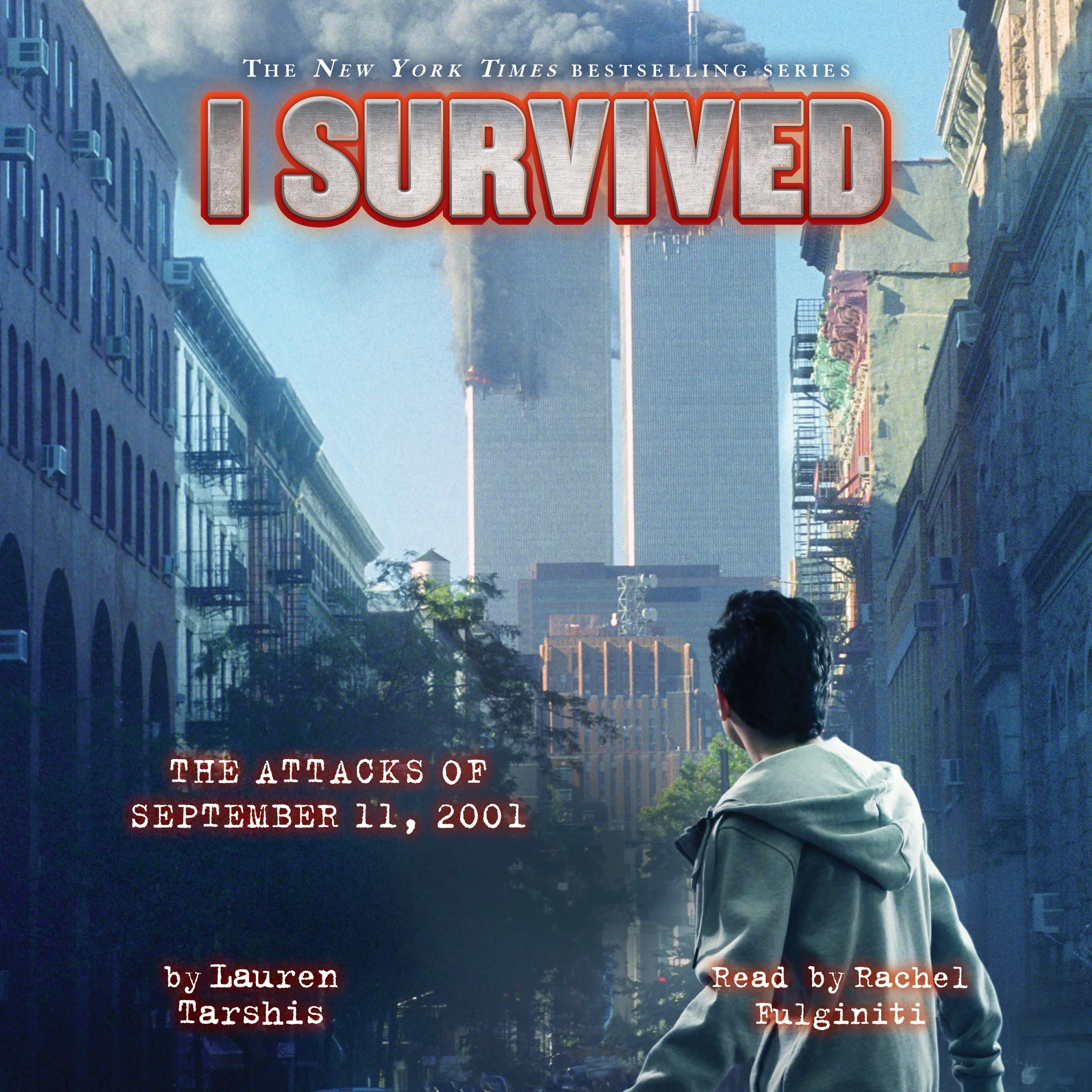 I Survived the Attacks of September 11th, 2001 (I Survived #6): Book 6
