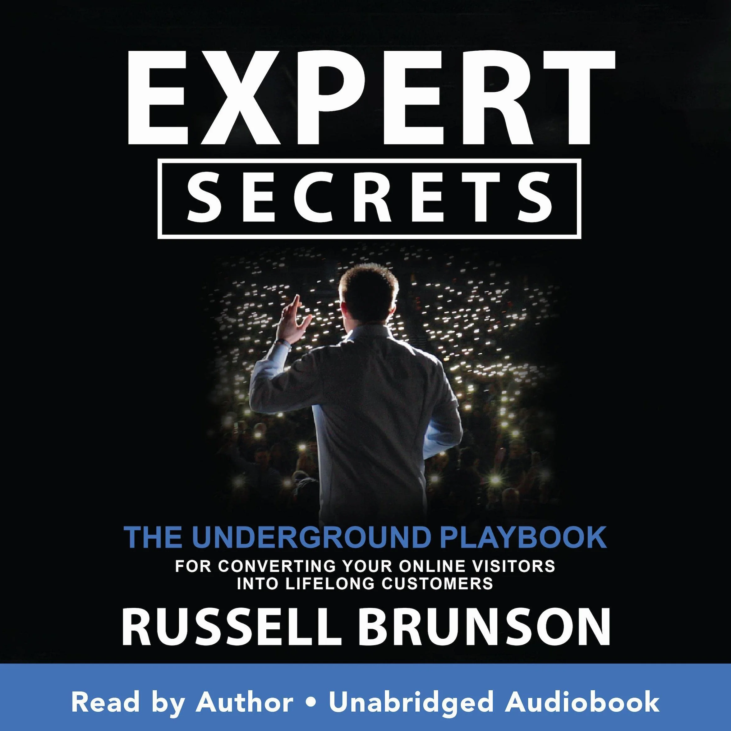 Expert Secrets: The Underground Playbook for Converting Online Visitors into Lifelong Customers