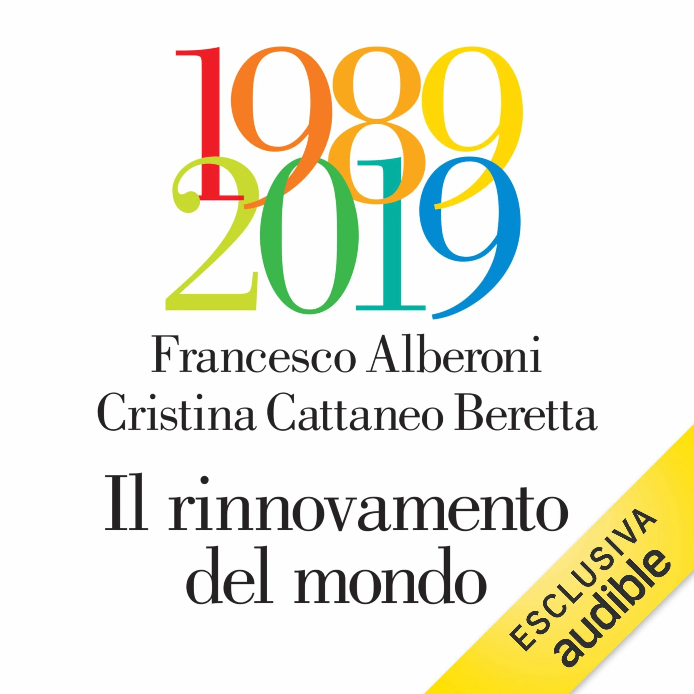 Il rinnovamento del mondo: 1989-2019