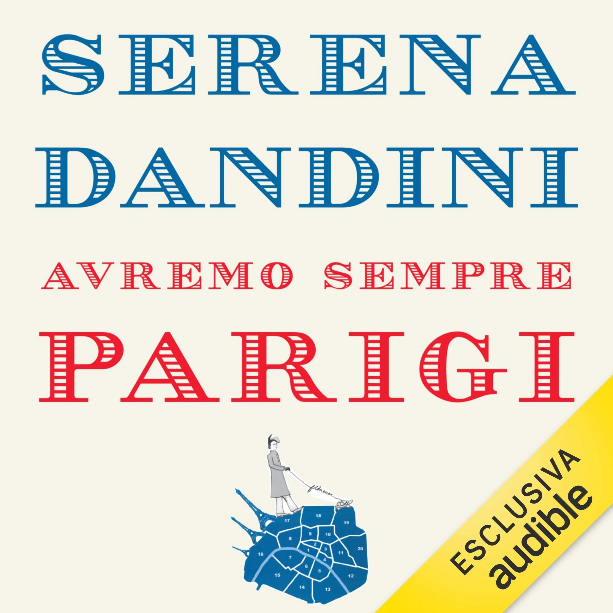 Avremo sempre Parigi: Passeggiate sentimentali in disordine alfabetico
