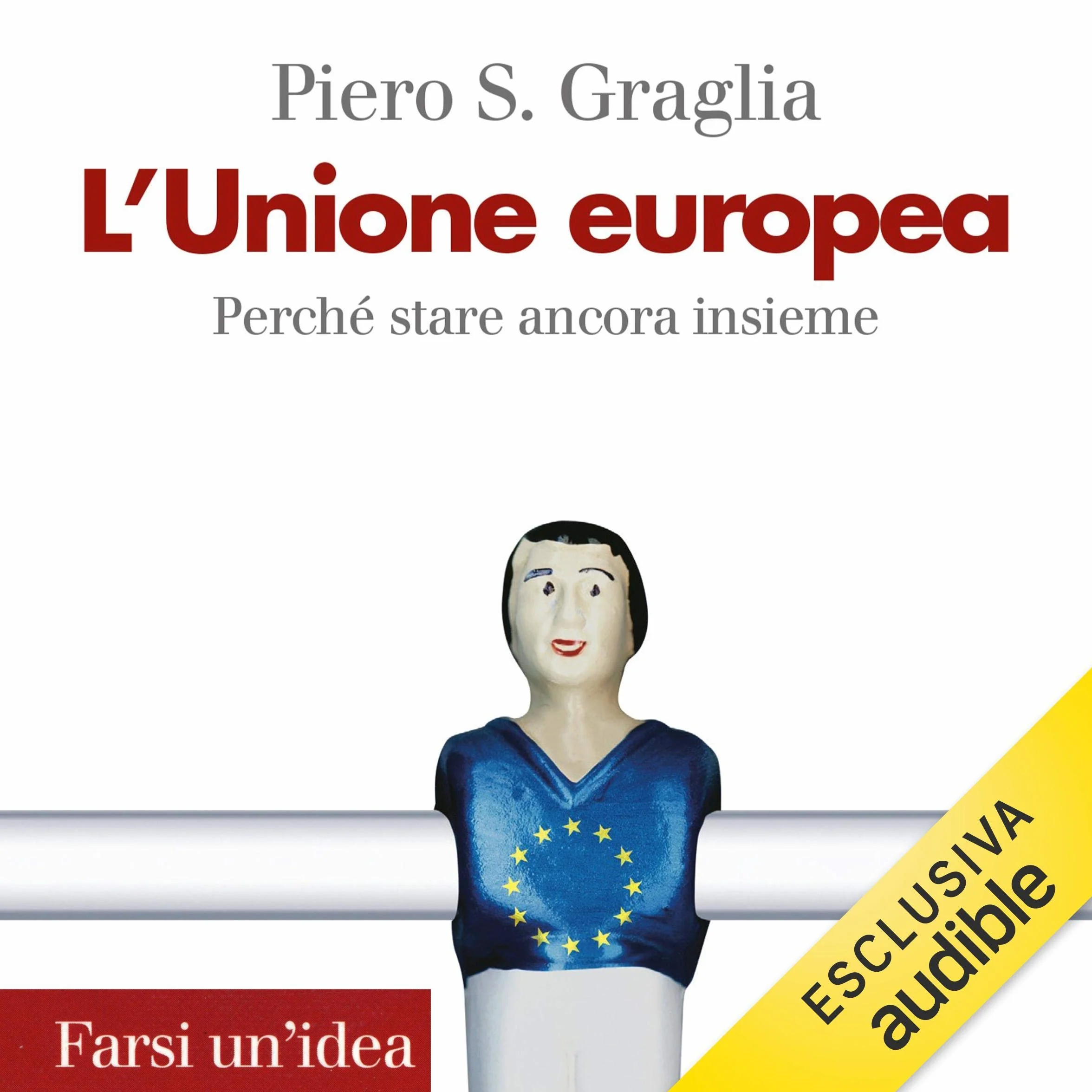 L'Unione Europea: Perché stare ancora insieme