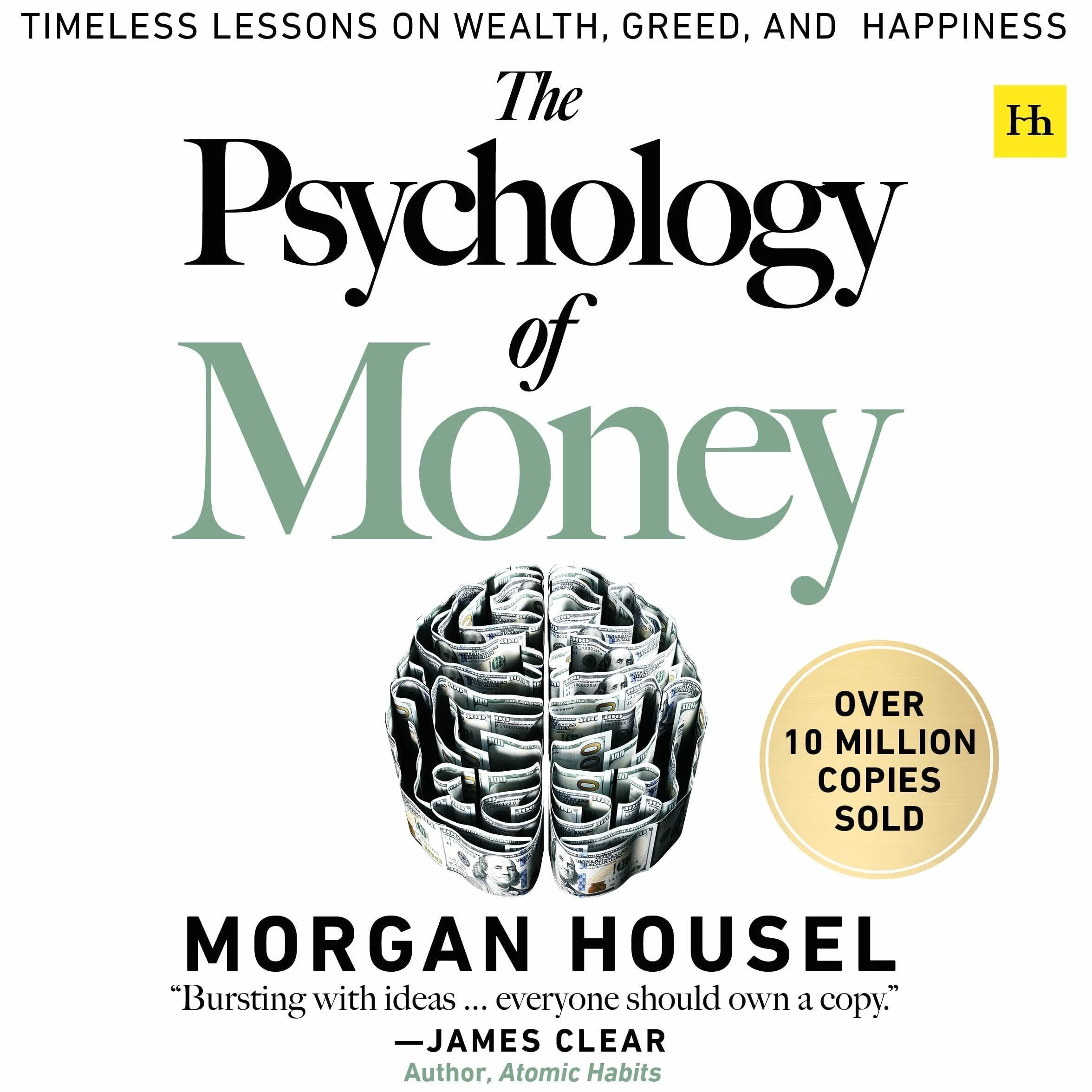 The Psychology of Money: Timeless Lessons on Wealth, Greed, and Happiness