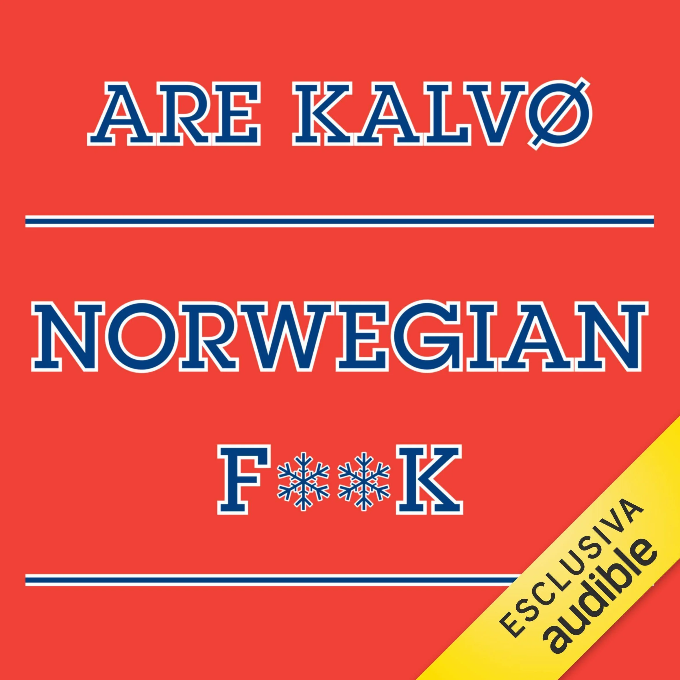 Norvegian f**k: Il metodo scandinavo per imparare a conoscere la natura