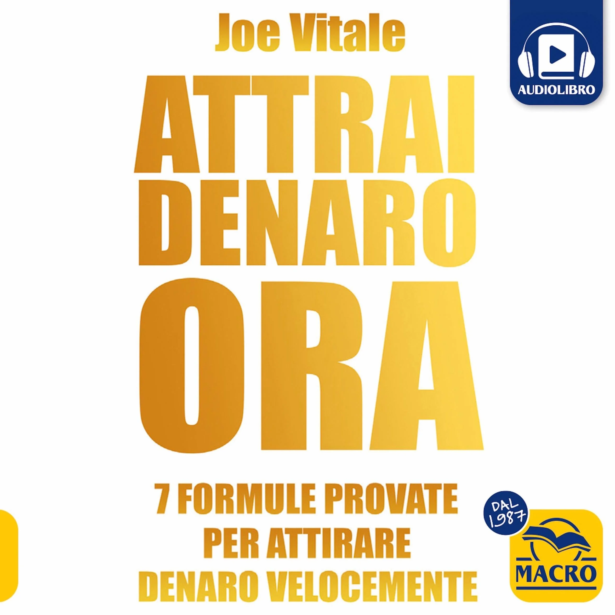 ATTRAI DENARO ORA: 7 formule provate per attirare denaro velocemente