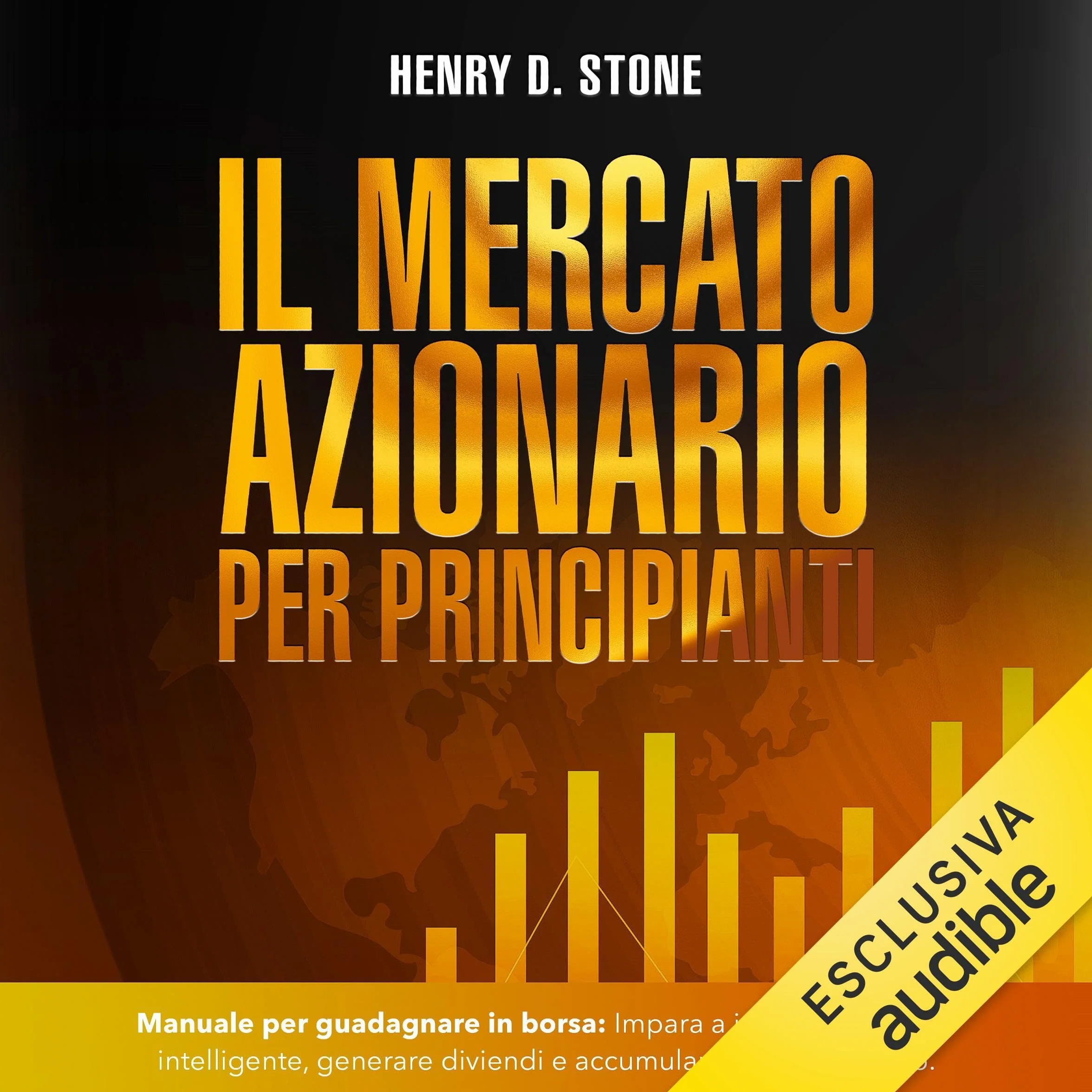 Il mercato azionario per principianti: Manuale per guadagnare in borsa