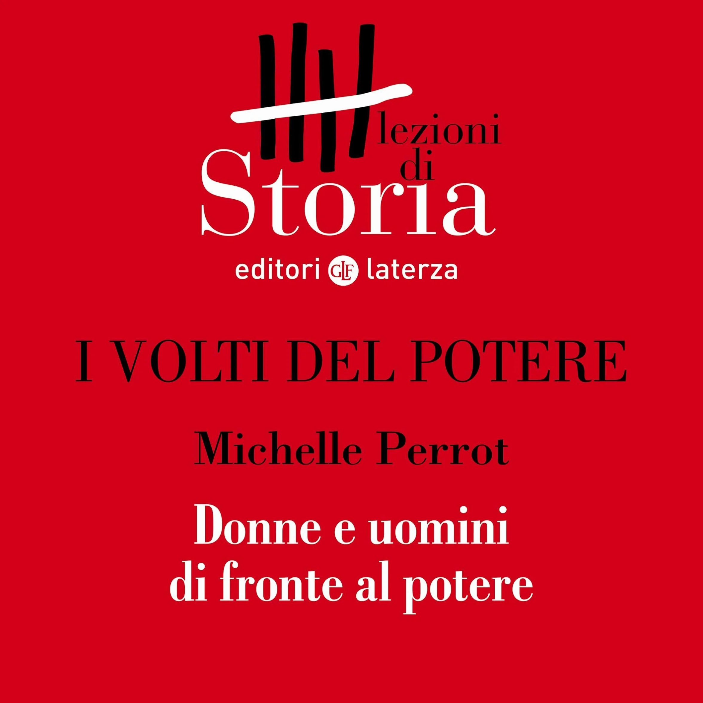 I volti del potere - Donne e uomini di fronte al potere: Lezioni di Storia