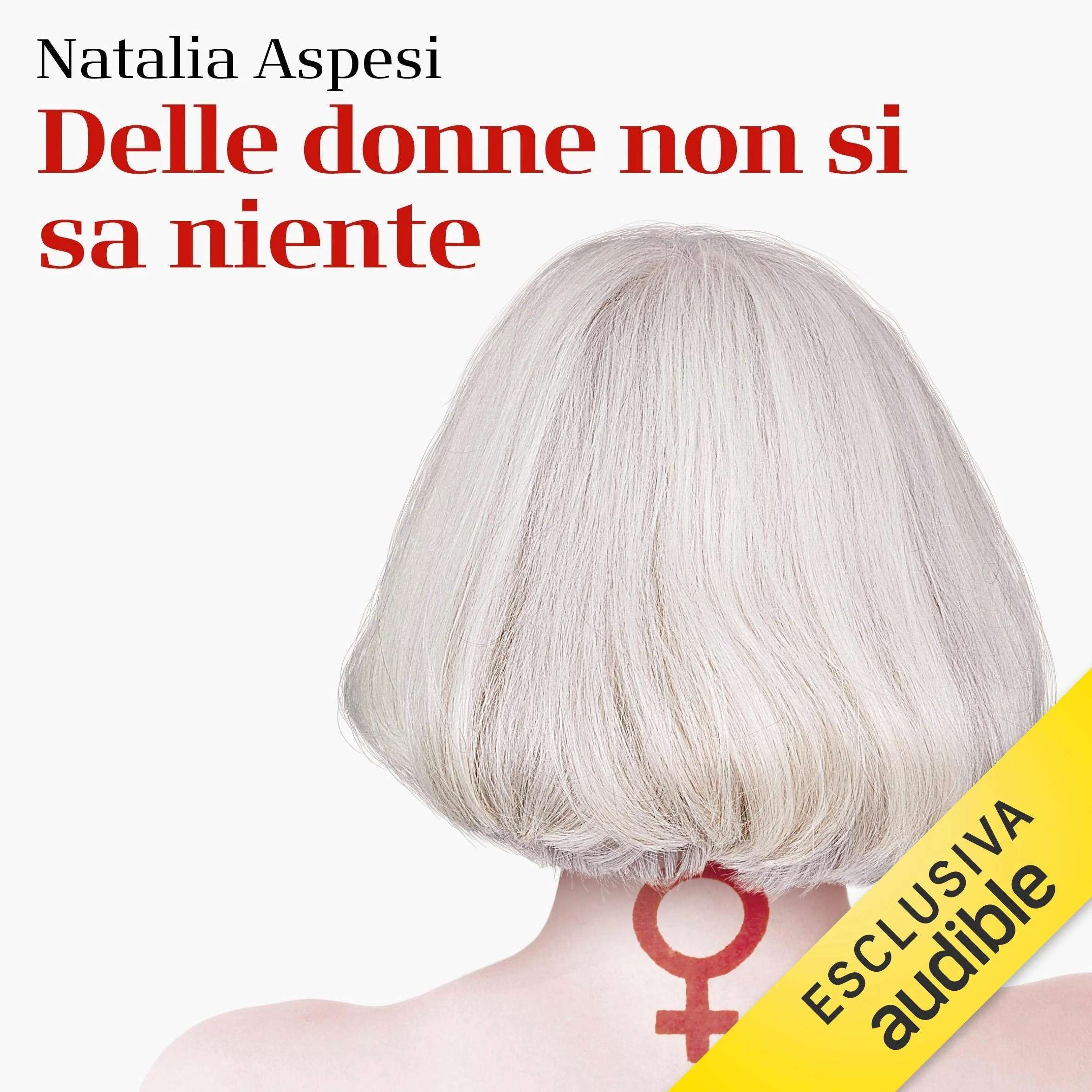 Delle donne non si sa niente: Le italiane. Come erano, come sono, come saranno