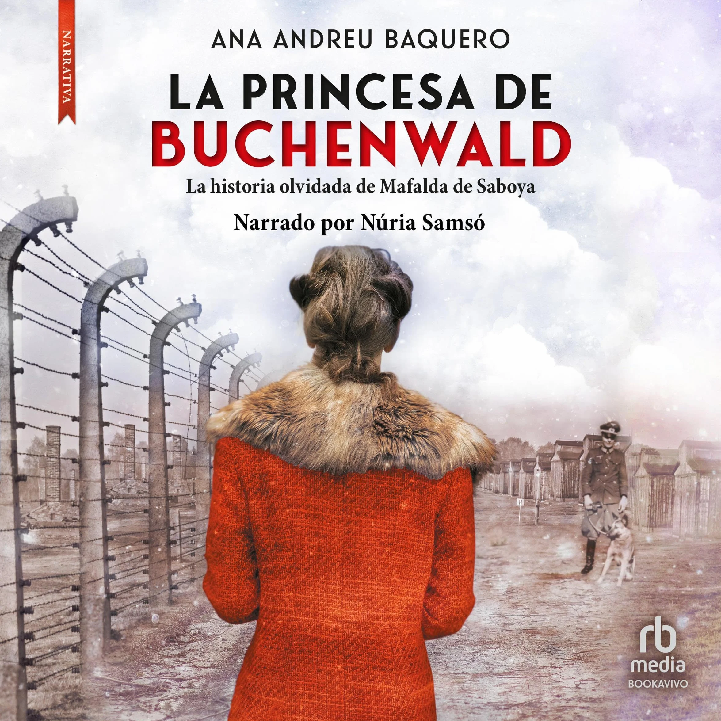 La princesa de Buchenwald: La historia olvidada de Mafalda de Saboya