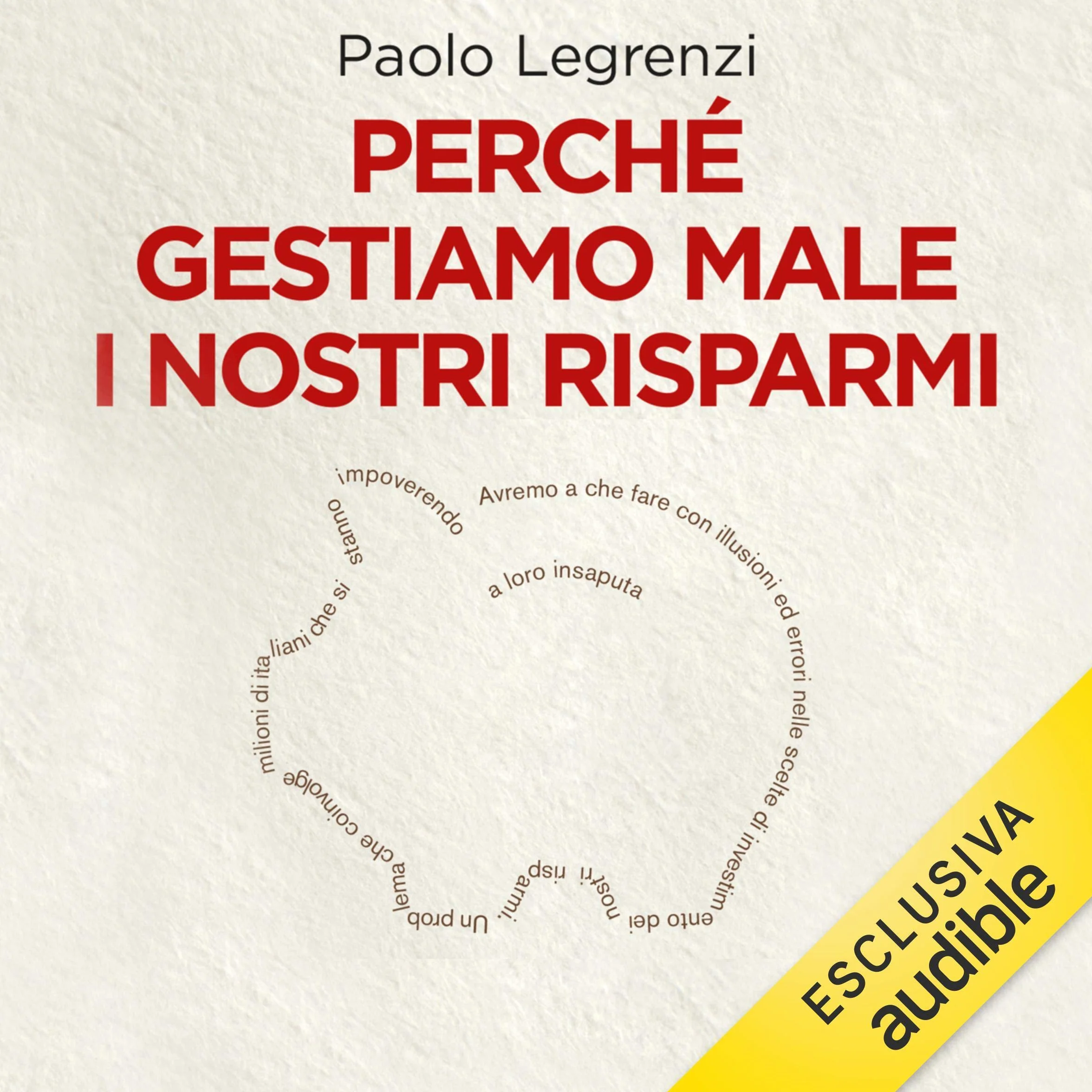 Perché gestiamo male i nostri risparmi
