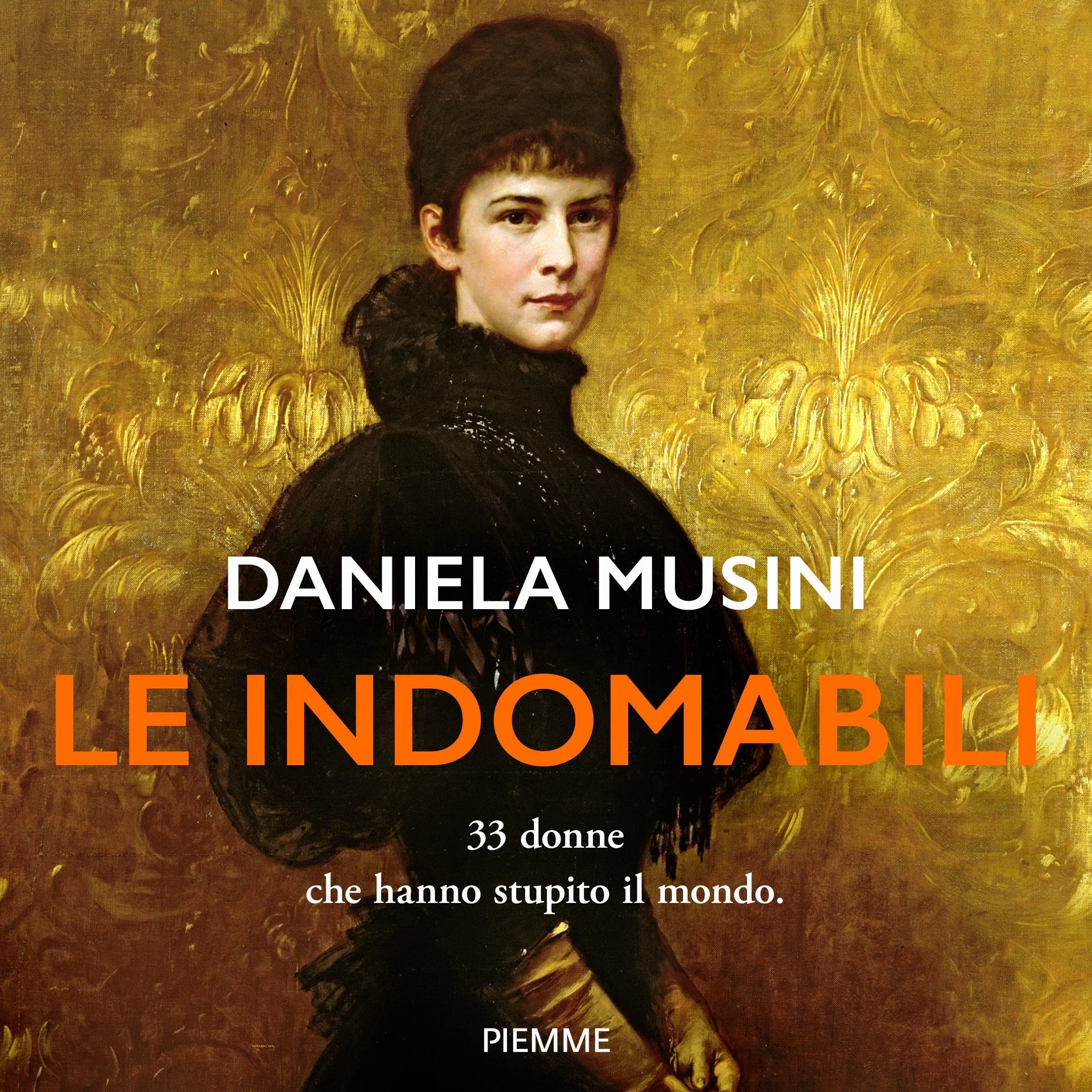 Le indomabili: 33 donne che hanno stupito il mondo