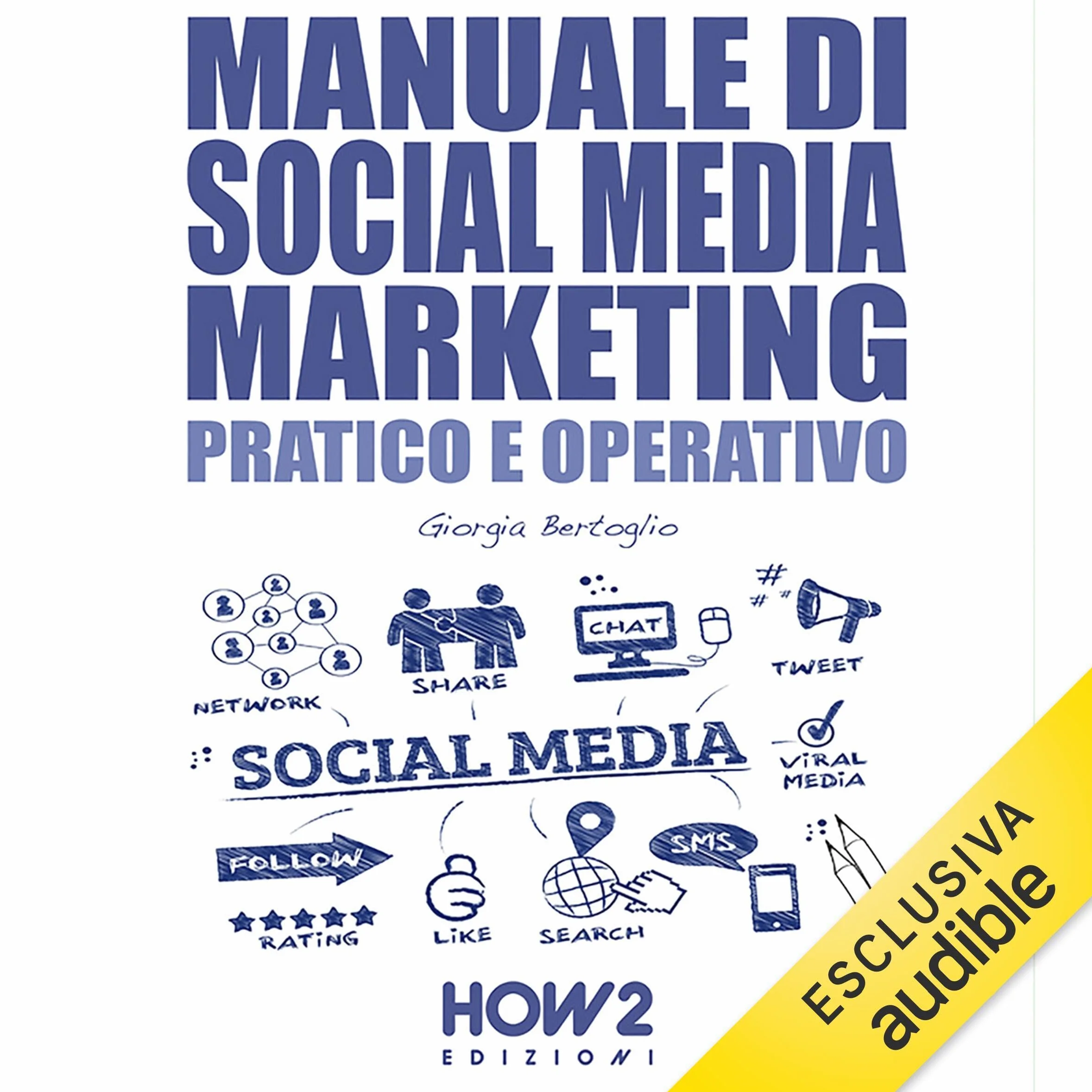 Manuale di social media marketing: Pratico e operativo