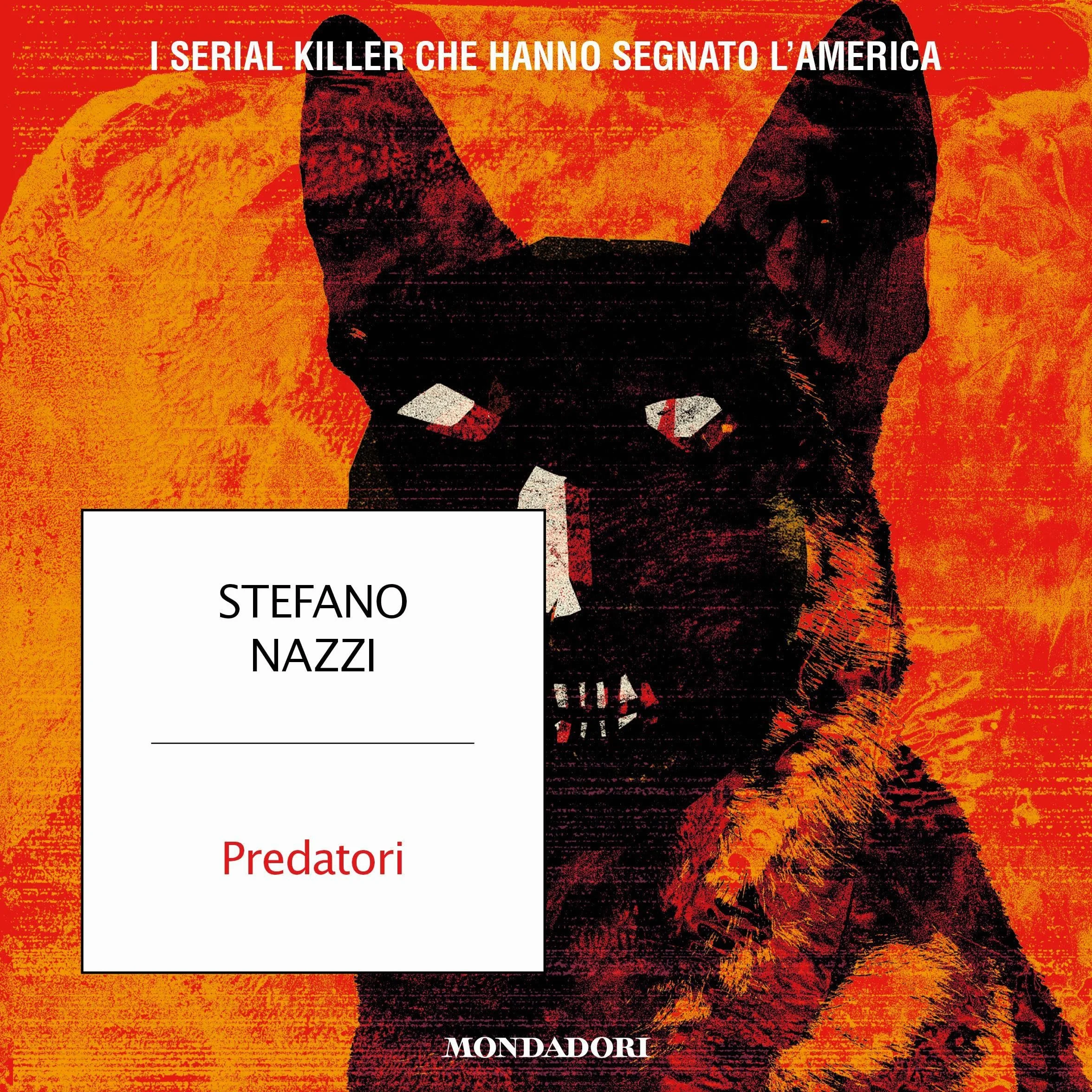 Predatori: I serial killer che hanno segnato l'America