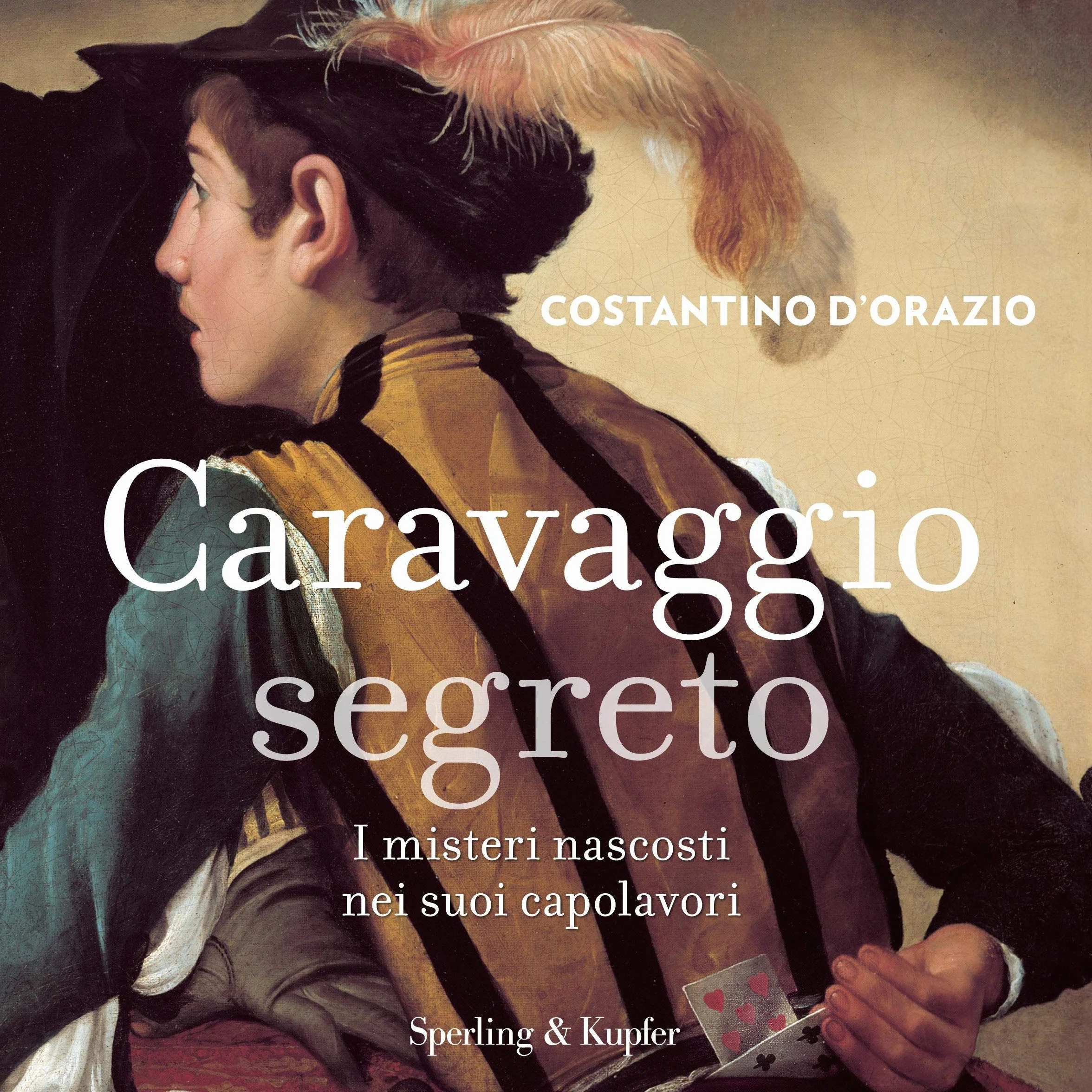 Caravaggio segreto: I misteri nascosti nei suoi capolavori