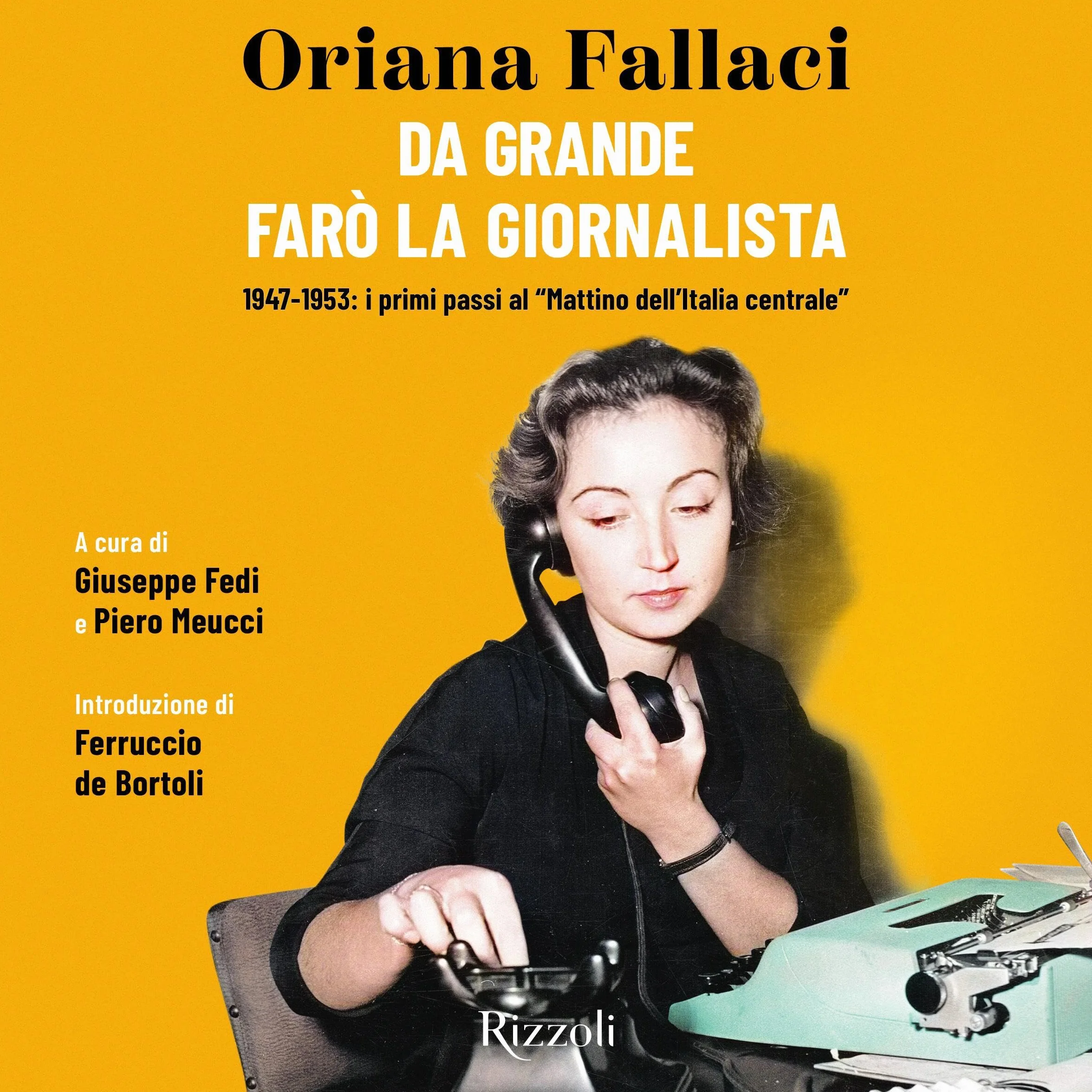 Da grande farò la giornalista: 1947-1953 i primi passi al Mattino dell'Italia Centrale